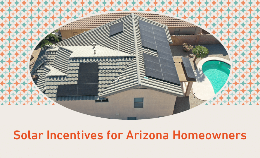 Solar Incentives for Arizona Homeowners