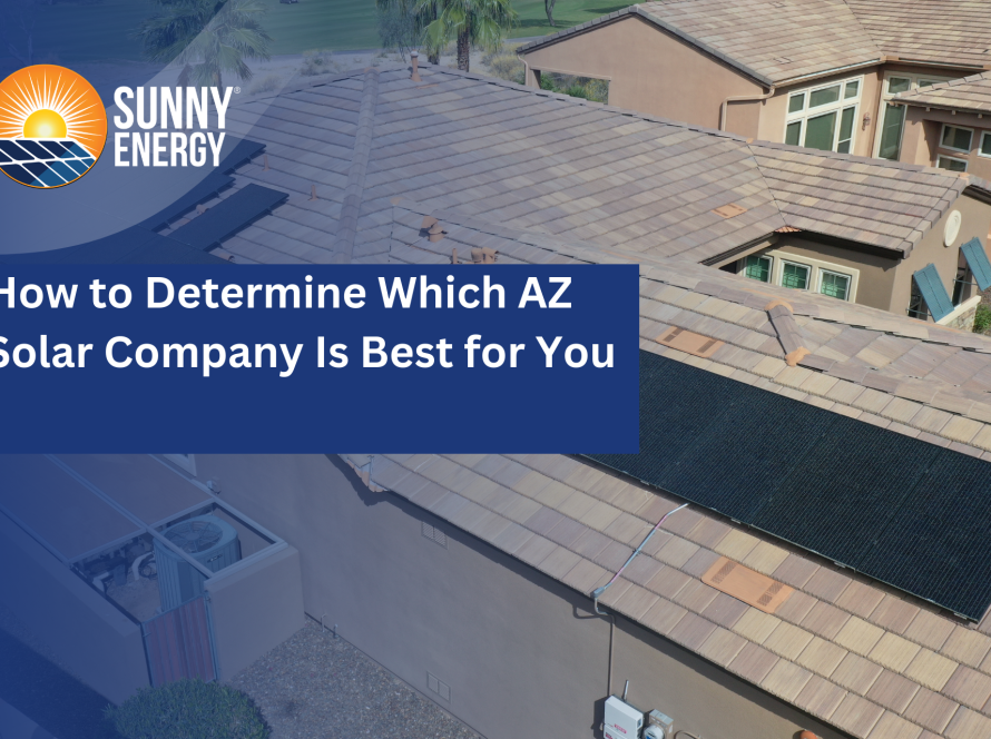 How to Determine Which AZ Solar Company Is Best for You