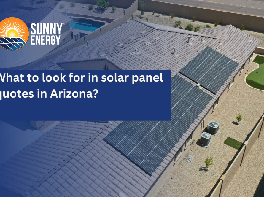 What to look for in solar panel quotes in Arizona?